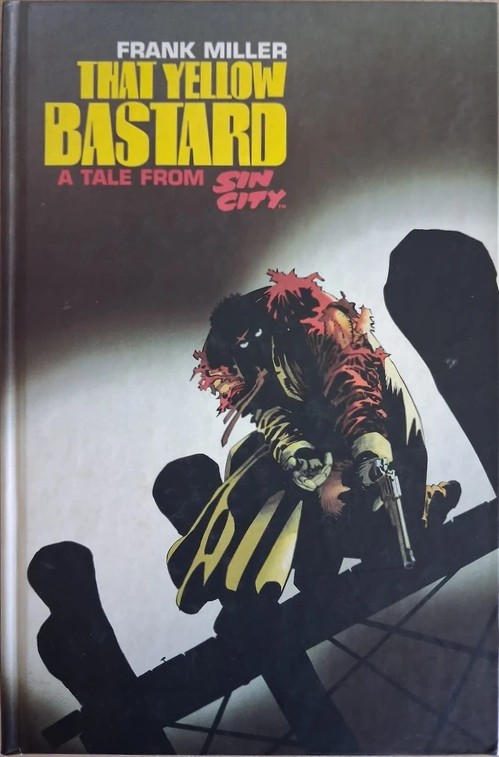 Frank Miller: That Yellow Bastard – A Tale from Sin City — Moulin Comics